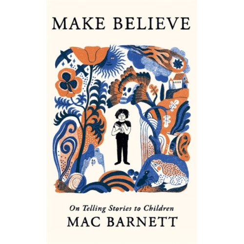 Mac Barnett Make Believe (inbunden, eng)