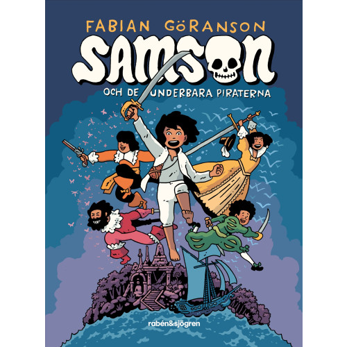 Fabian Göranson Samson och de underbara piraterna (inbunden)