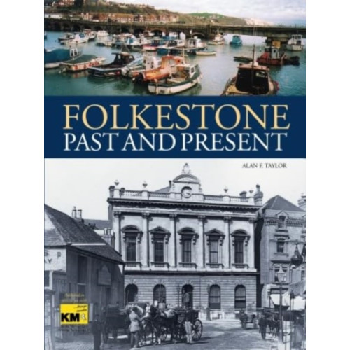 JMD Media Folkestone Past and Present (häftad, eng)