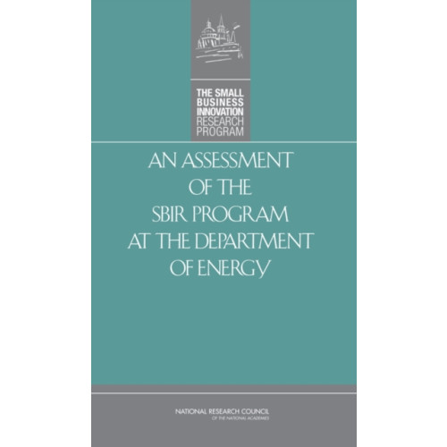 National Academies Press An Assessment of the SBIR Program at the Department of Energy (inbunden, eng)