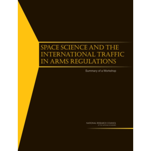 National Academies Press Space Science and the International Traffic in Arms Regulations (häftad, eng)