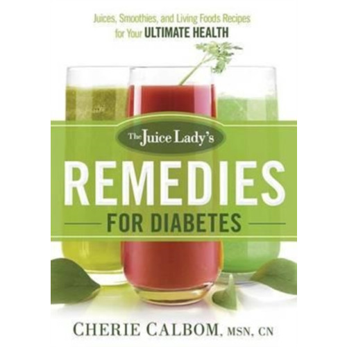 Creation House Juice Lady's Remedies For Diabetes, The (häftad, eng)