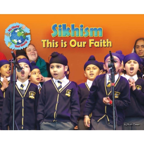 Ruby Tuesday Books Ltd Sikhism, This is our Faith (häftad, eng)