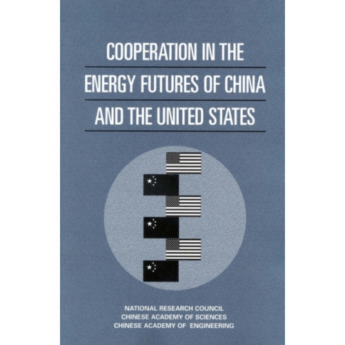 National Academies Press Cooperation in the Energy Futures of China and the United States (häftad, eng)
