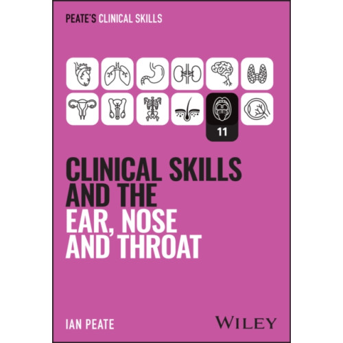 John Wiley & Sons Inc Clinical Skills and the Ear, Nose, and Throat (häftad, eng)