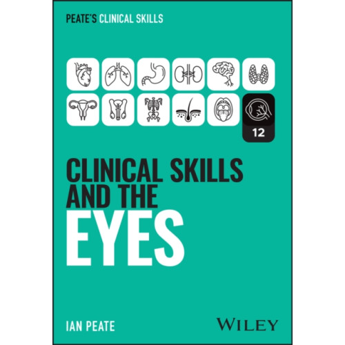 John Wiley & Sons Inc Clinical Skills and the Eyes (häftad, eng)