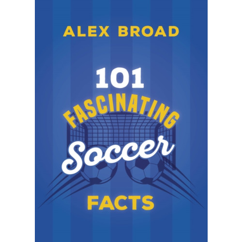 The Dundurn Group 101 Fascinating Football Facts (häftad, eng)