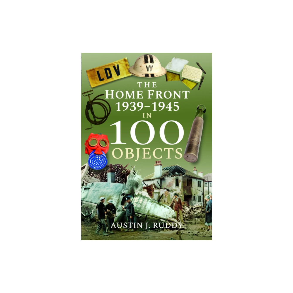 Produktbild för The Home Front 1939 -1945 in 100 Objects (häftad, eng)