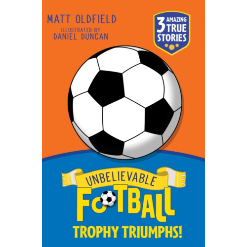 Hachette Children's Group Unbelievable Football Short Colour Stories: Trophy Triumphs! (häftad, eng)