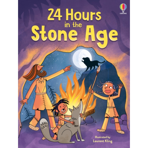 Usborne Publishing Ltd 24 Hours in the Stone Age (inbunden, eng)