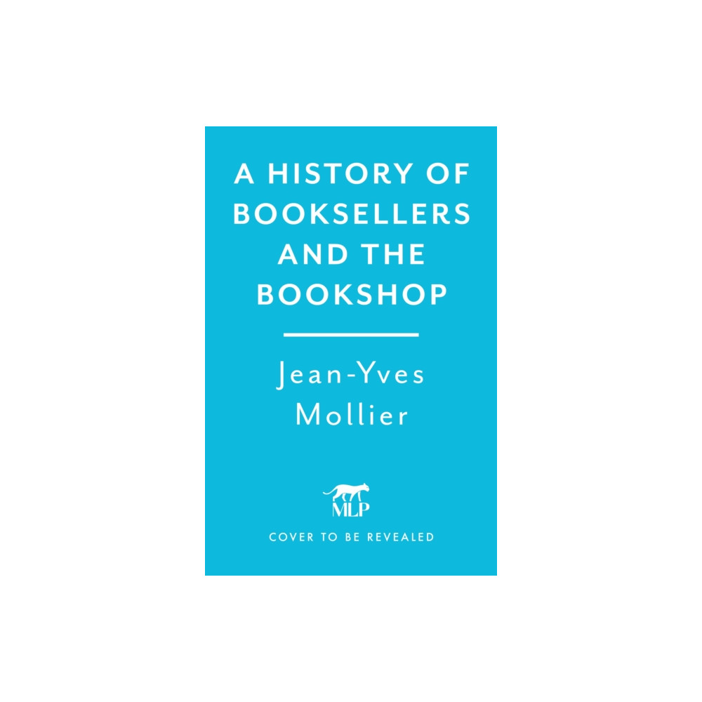 Produktbild för A History of Booksellers and the Bookshop (inbunden, eng)