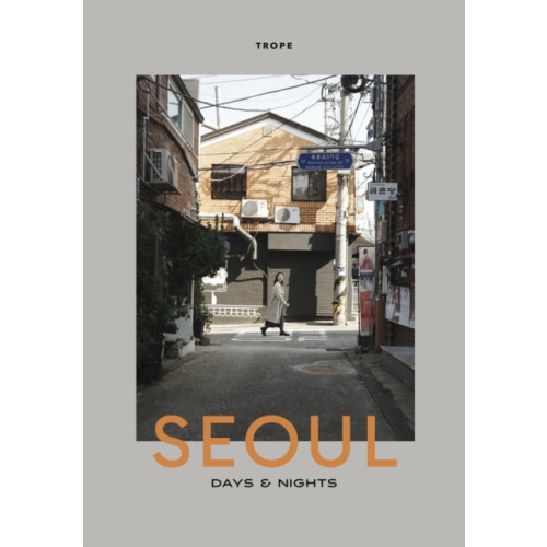 Trope Publishing Co. Seoul Days and Nights (inbunden, eng)