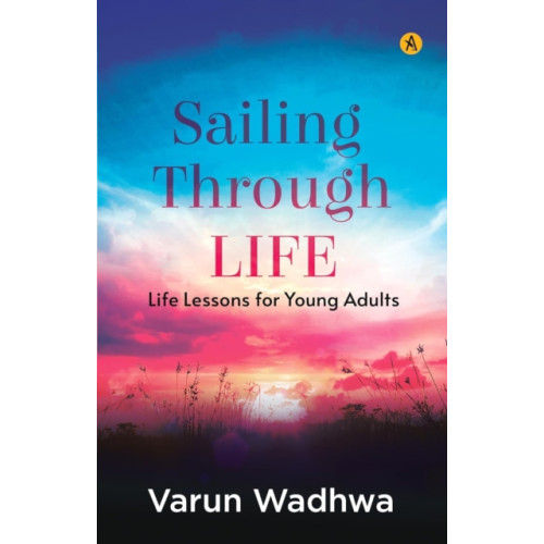ANECDOTE PUBLISHING HOUSE Sailing Through Life (häftad, eng)