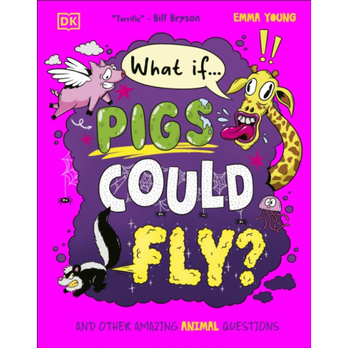 Dorling Kindersley Ltd What If... Pigs Could Fly? (inbunden, eng)