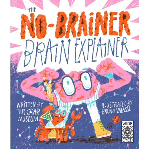 Quarto Publishing Plc The No-Brainer Brain Explainer (inbunden, eng)