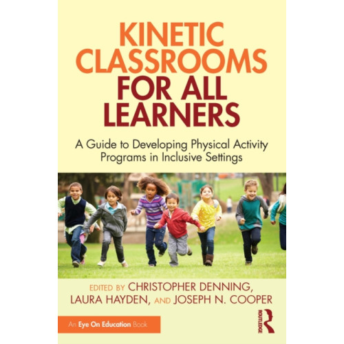 Taylor & francis ltd Kinetic Classrooms for All Learners (häftad, eng)