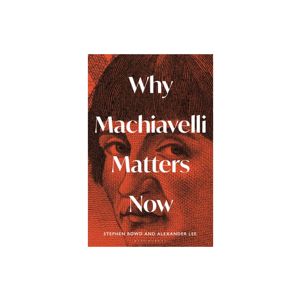 Produktbild för Why Machiavelli Matters Now (inbunden, eng)