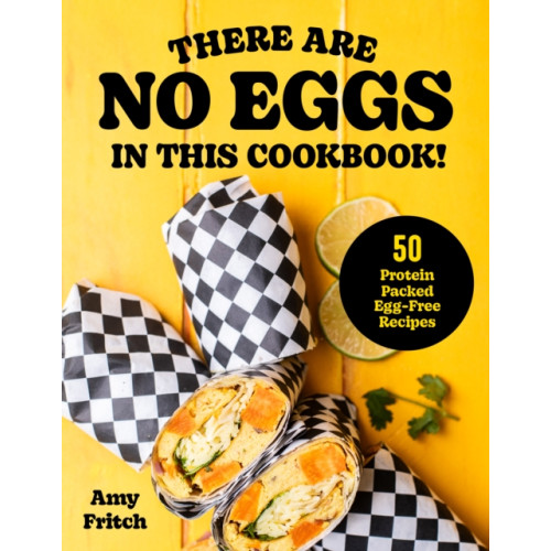 Quarto Publishing Group USA Inc There Are No Eggs in This Cookbook! (häftad, eng)
