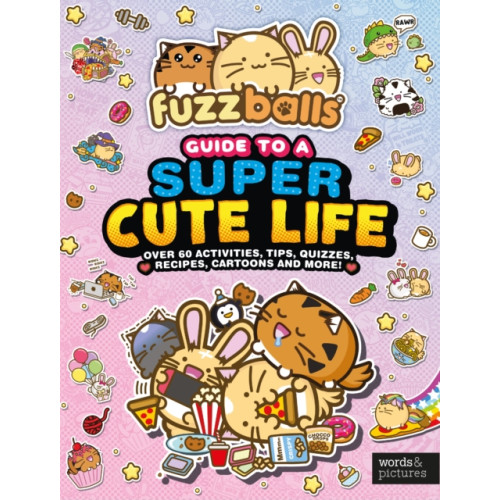 Quarto Publishing Plc Fuzzballs Guide to a Super Cute Life (inbunden, eng)
