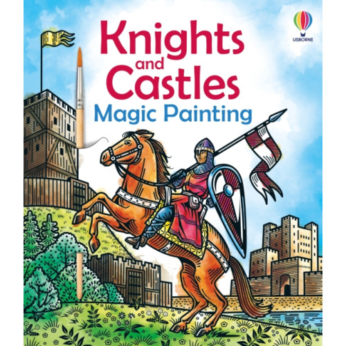 Usborne Publishing Ltd Knights and Castles Magic Painting (häftad, eng)
