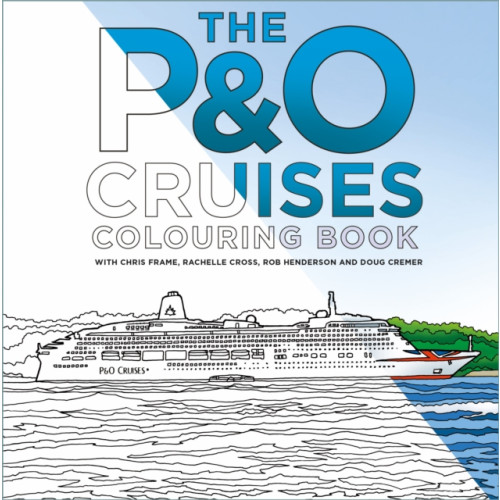 The History Press Ltd The P&O Cruises Colouring Book (häftad, eng)