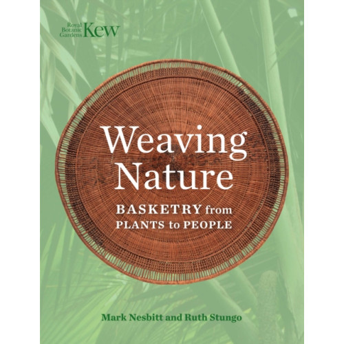 Royal Botanic Gardens Weaving Nature (inbunden, eng)