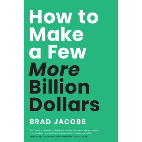 Greenleaf Book Group LLC How to Make a Few More Billion Dollars (inbunden, eng)