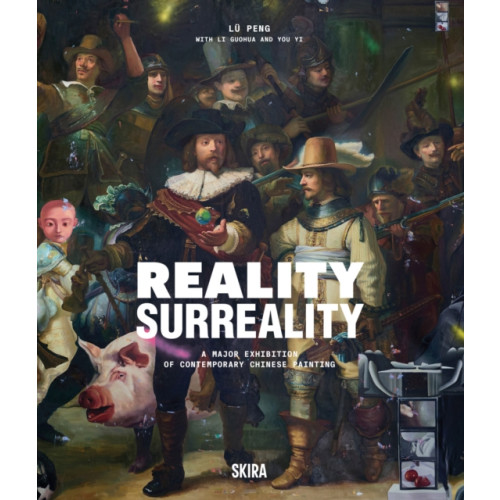 Skira Reality, Surreality: A Major Exhibition of Contemporary Chinese Painting (inbunden, eng)