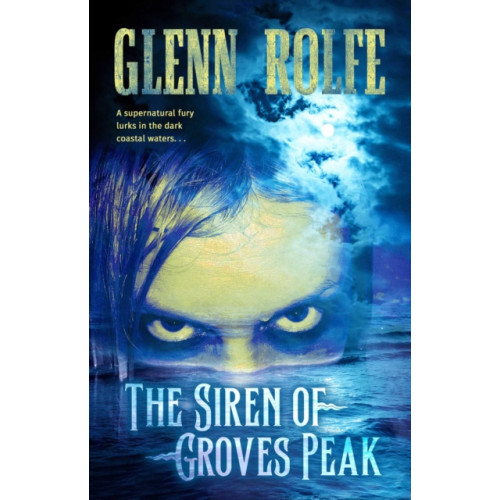 Flame Tree Publishing The Siren of Groves Peak (inbunden, eng)
