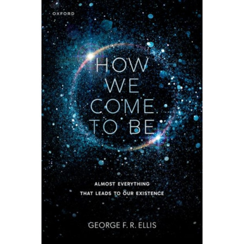 Oxford University Press How We Come to Be (inbunden, eng)