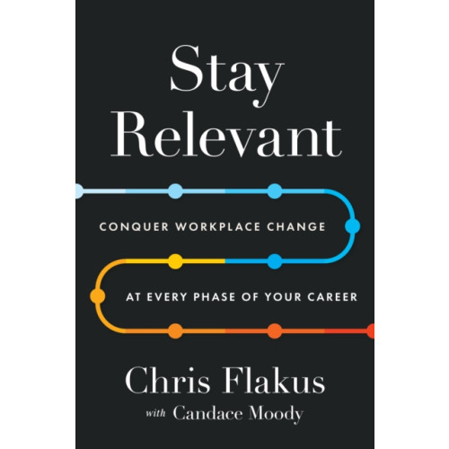 Greenleaf Book Group LLC Stay Relevant (inbunden, eng)