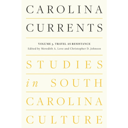 University of South Carolina Press Carolina Currents, Studies in South Carolina Culture (häftad, eng)
