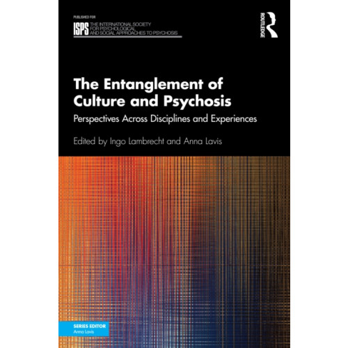 Taylor & francis ltd The Entanglement of Culture and Psychosis (häftad, eng)