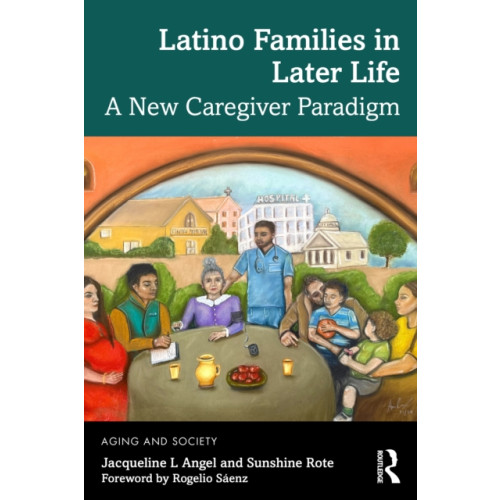 Taylor & francis ltd Latino Families in Later Life (häftad, eng)