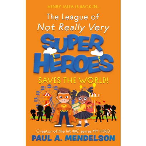 The Book Guild Ltd The League of Not Really Very Super Heroes Saves the World! (häftad, eng)