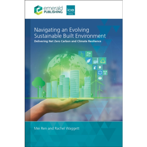 Emerald Publishing Limited Navigating an Evolving Sustainable Built Environment (häftad, eng)