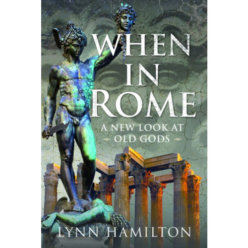 Pen & Sword Books Ltd When In Rome (inbunden, eng)