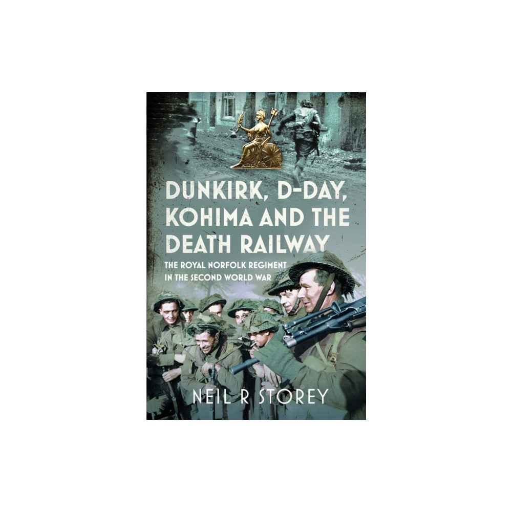 Produktbild för Dunkirk, D-Day, Kohima and The Death Railway (inbunden, eng)