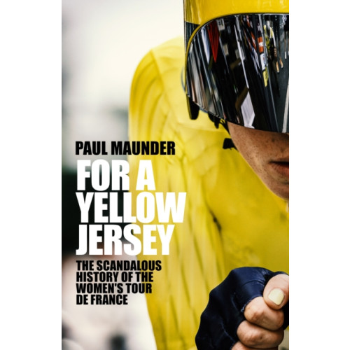 Quercus Publishing For A Yellow Jersey (häftad, eng)