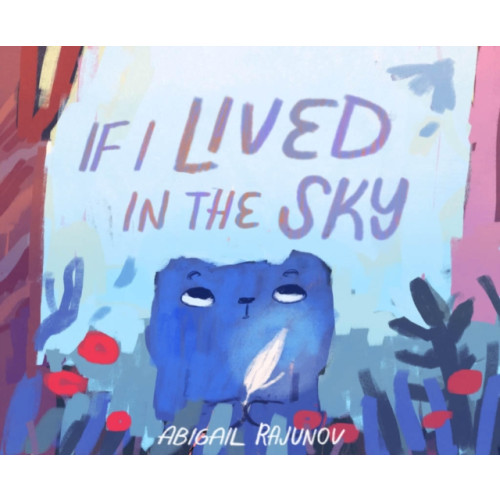 Levine Querido If I Lived in the Sky (inbunden, eng)