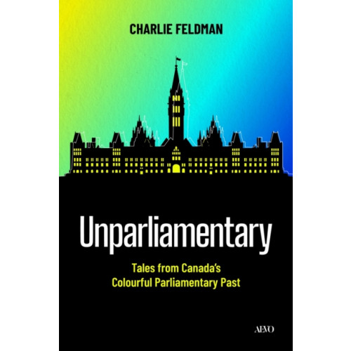 University of Toronto Press Unparliamentary (inbunden, eng)