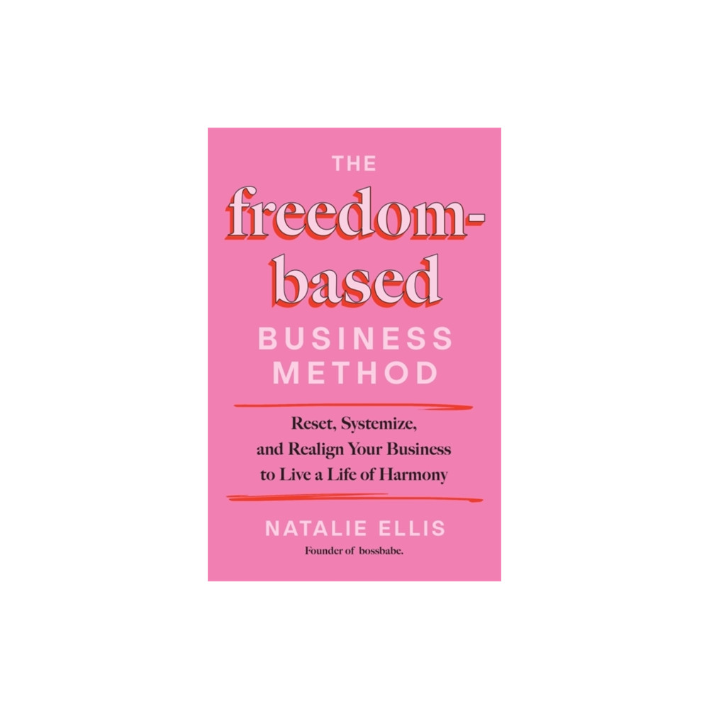 Produktbild för The Freedom-Based Business Method (inbunden, eng)
