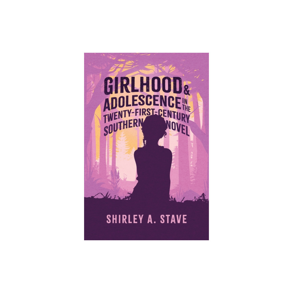Produktbild för Girlhood and Adolescence in the Twenty-First-Century Southern Novel (häftad, eng)