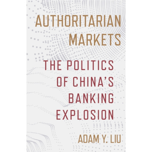 Cornell University Press Authoritarian Markets (häftad, eng)