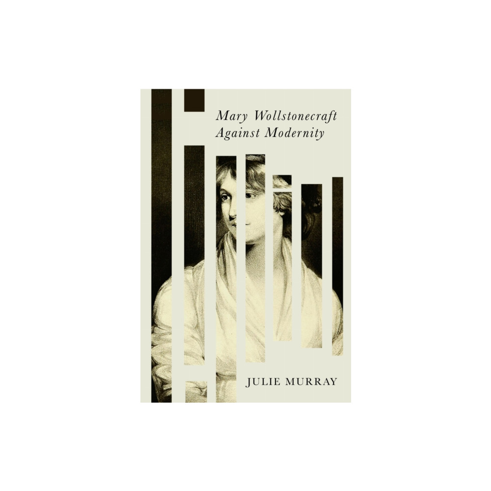 Produktbild för Mary Wollstonecraft Against Modernity (häftad, eng)
