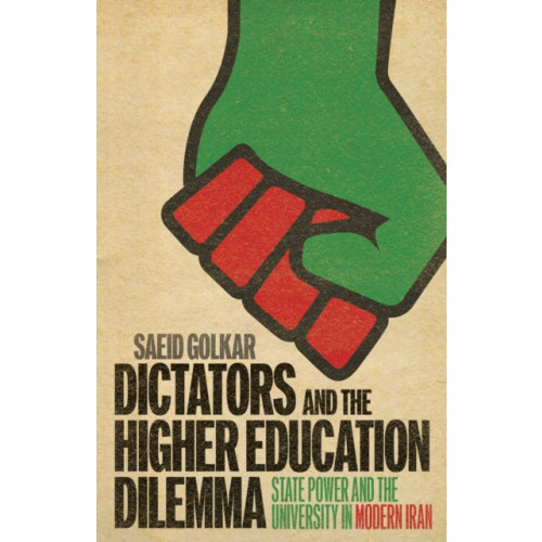 Rutgers University Press Dictators and the Higher Education Dilemma (häftad, eng)