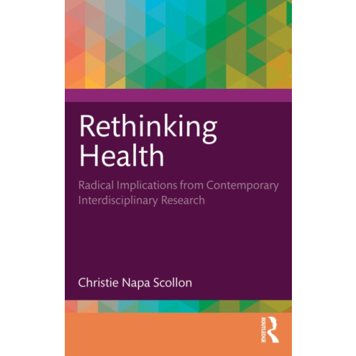 Taylor & francis ltd Rethinking Health (häftad, eng)