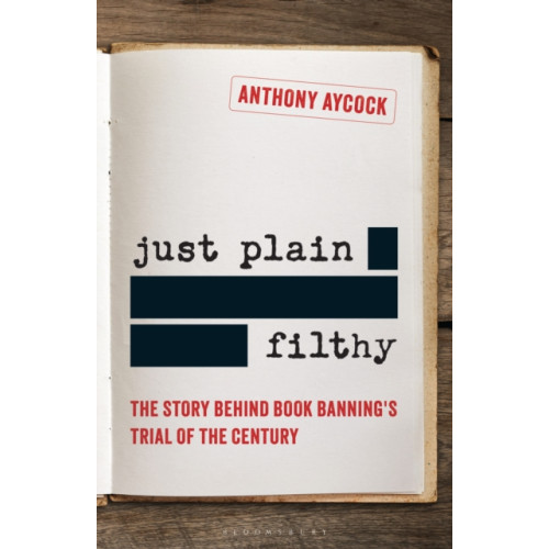 Bloomsbury Publishing PLC Just Plain Filthy (inbunden, eng)