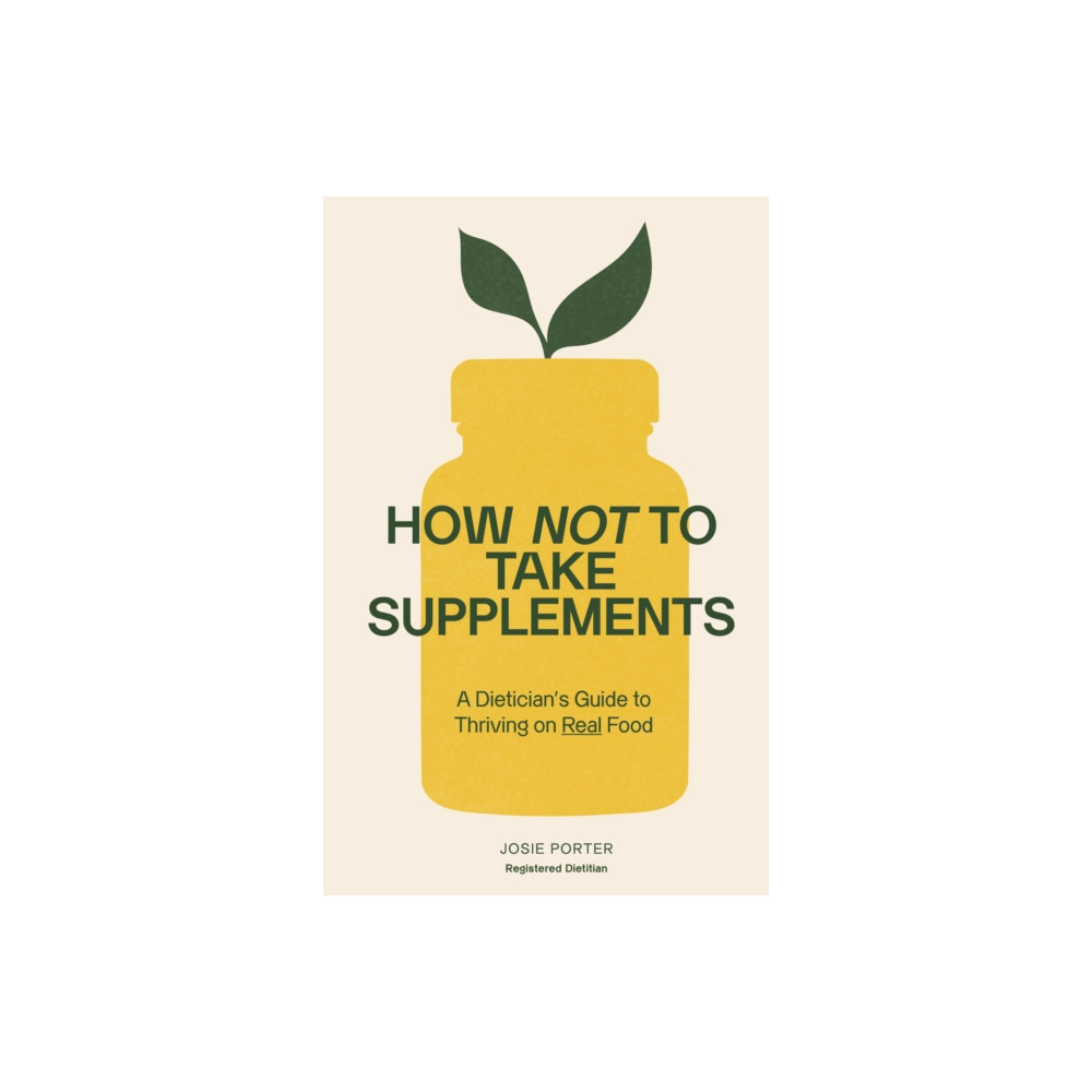 Produktbild för How Not to Take Supplements (häftad, eng)