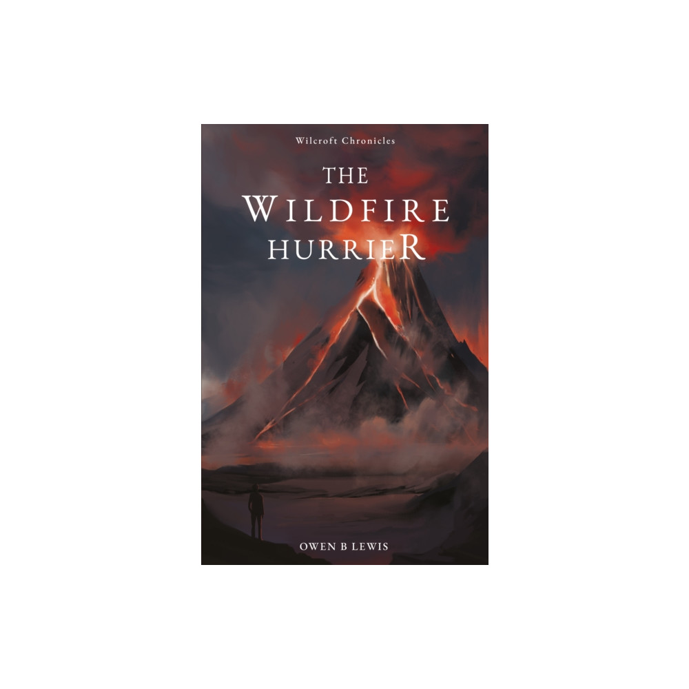 Produktbild för Wilcroft Chronicles: The Wildfire Hurrier (häftad, eng)